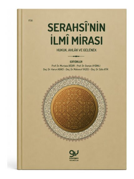 Serahsi'nin İlmi Mirası: Hukuk, Ahlak ve Gelenek